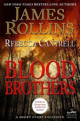 Blood Brothers by Rebecca Cantrell, James Rollins