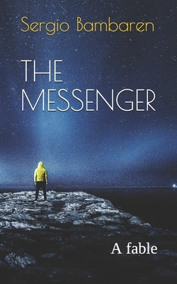 The Messenger: A fable by Sergio Bambaren