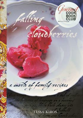 Falling Cloudberries: A World of Family Recipes by Tessa Kiros