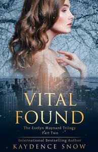 Vital Found by Kaydence Snow