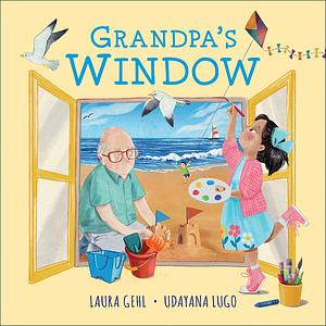 Grandpa's Window by Laura Gehl