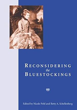 Reconsidering the Bluestockings by Nicole Pohl