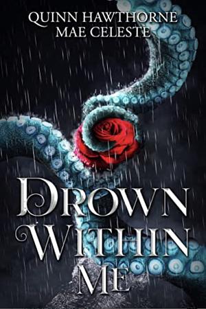 Drown Within Me by Quinn Hawthorne