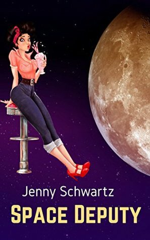Space Deputy by Jenny Schwartz