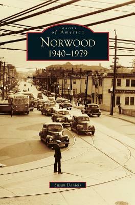 Norwood: 1940-1979 by Susan Daniels