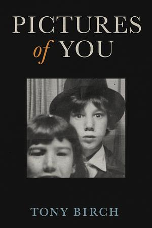 Pictures of You by Tony Birch