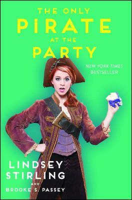 The Only Pirate at the Party by Lindsey Stirling, Brooke S. Passey