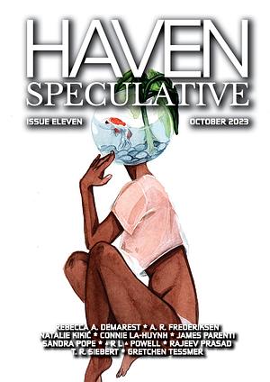 Haven Spec, Issue Eleven — October 2023 (digital) by Sandra Pope, Rajeev Prasad, Gretchen Tessmer, Rebecca A. Demarest, James Parenti, Connie La-Huynh, Natalie Kikić, A. R. Frederiksen