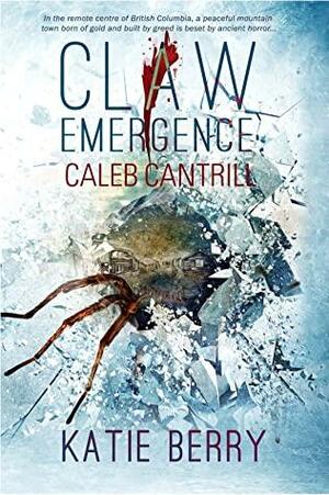 Claw Emergence: Caleb Cantrill by Katie Berry