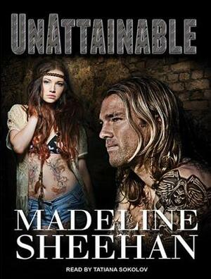 Unattainable by Madeline Sheehan