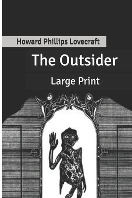 The Outsider: Large Print by H.P. Lovecraft