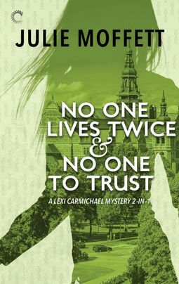 No One Lives Twice / No One to Trust by Julie Moffett