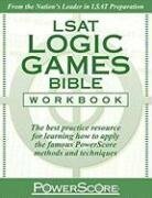 LSAT Logic Games Bible Workbook: The Best Resource for Practicing PowerScore's Famous Logic Games Methods! by David M. Killoran
