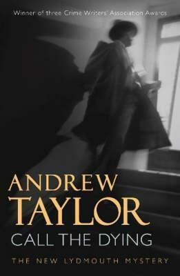 Call the Dying by Andrew Taylor