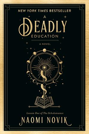 A Deadly Education by Naomi Novik