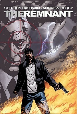 The Remnant by Stephen Baldwin, Julian Totino-Tedesco, Andrew Cosby, Caleb Monroe