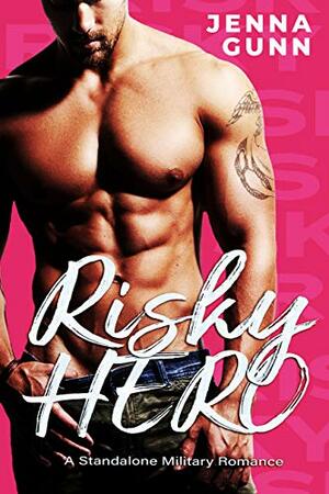 Risky Hero- An Alpha Hero Action Romance by Jenna Gunn