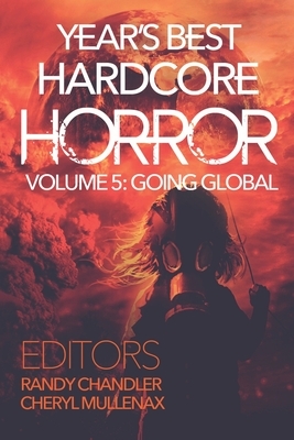 Year's Best Hardcore Horror Volume 5 by Randy Chandler, Cheryl Mullenax