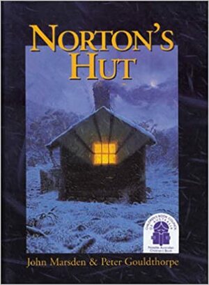 Norton's Hut by John Marsden, Peter Gouldthorpe
