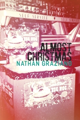 Almost Christmas by Nathan Graziano