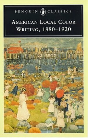 American Local Color Writing, 1880-1920 by Valerie Rohy, Elizabeth Ammons