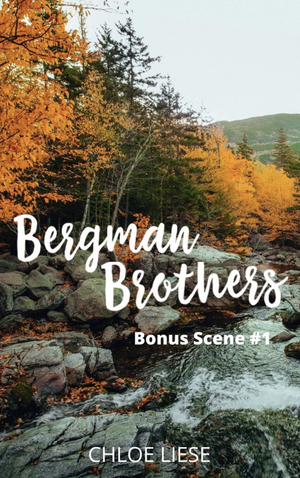 Bergman Brothers Bonus Scene #1 by Chloe Liese