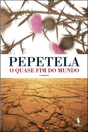 O Quase Fim do Mundo by Pepetela