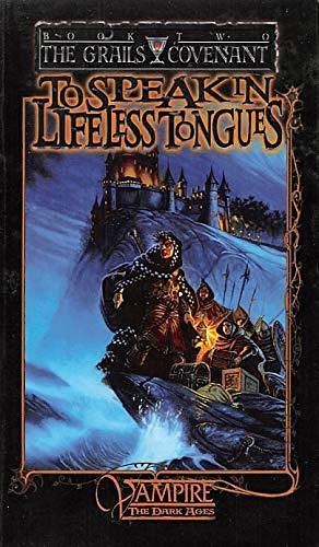 To Speak in Lifeless Tongues: Book 2 of the Grails Covenant Trilogy by David Niall Wilson, David Niall Wilson