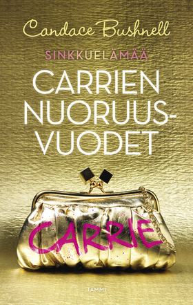 Carrien nuoruusvuodet by Candace Bushnell