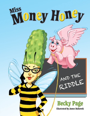 Miss Money Honey and the Riddle by Becky Page