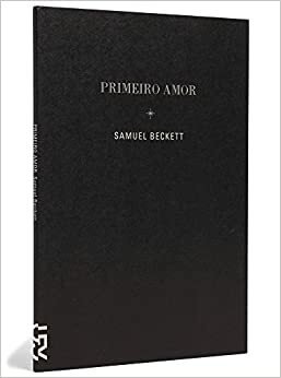 Primeiro Amor by Célia Euvaldo, Samuel Beckett