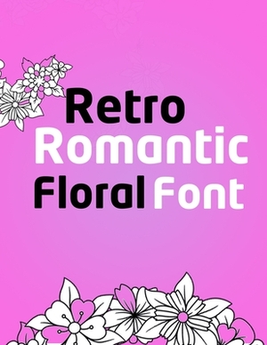 Retro Romantic Floral Font by Nick Snels