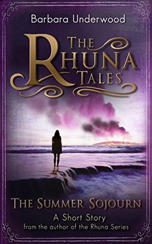 The Summer Sojourn (The Rhuna Tales Book 1) by Barbara Underwood