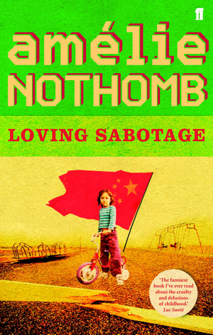 Loving Sabotage by Amélie Nothomb