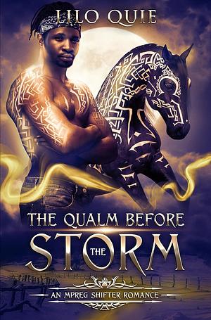 The Qualm Before the Storm by Lilo Quie