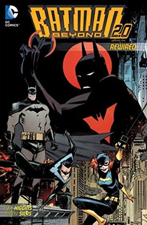 Batman Beyond 2.0, Vol. 1: Rewired by Kyle Higgins, Thony Silas
