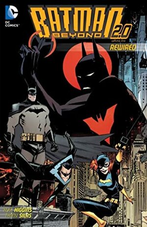 Batman Beyond 2.0, Vol. 1: Rewired by Thony Silas, Kyle Higgins