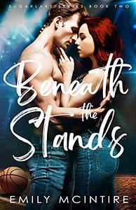 Beneath the Stands by Emily McIntire