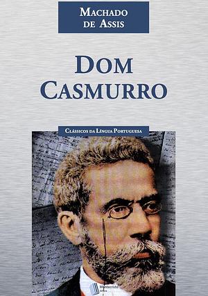 Dom Casmurro by Machado de Assis