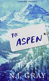 To Aspen by N.J. Gray