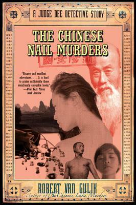 The Chinese Nail Murders: A Judge Dee Detective Story by Robert van Gulik