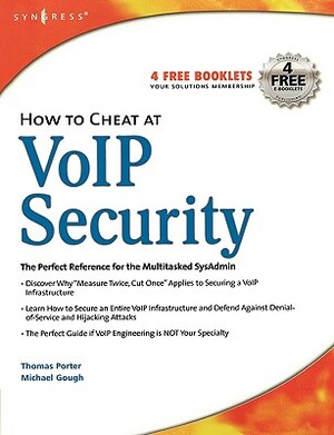 How to Cheat at VoIP Security by Thomas Porter Cissp Ccnp Ccda Ccs, Michael Gough