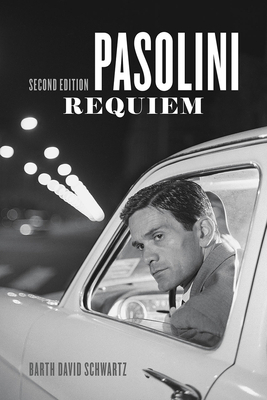 Pasolini Requiem: Second Edition by Barth David Schwartz