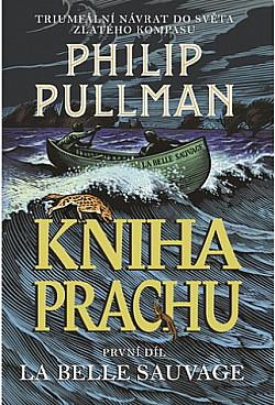 Kniha Prachu: La belle sauvage. První díl by Philip Pullman