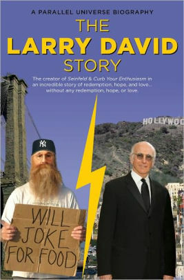 The Larry David Story: A Parallel Universe Biography by Jason Allen, Danny Costa