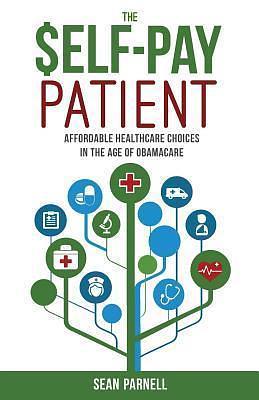The Self-Pay Patient by Sean Parnell, Sean Parnell