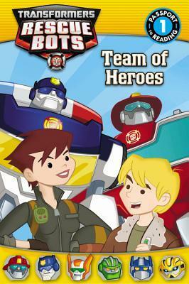 Transformers:Rescue Bots: Team of Heroes by Jennifer Fox