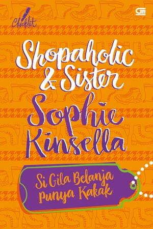 Si Gila Belanja Punya Kakak by Sophie Kinsella