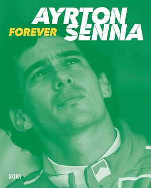 Ayrton Senna. Forever by Carlo Cavicchi