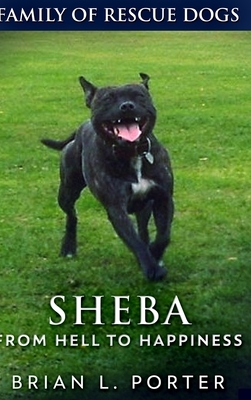 Sheba (Family of Rescue Dogs Book 2) by Brian L. Porter